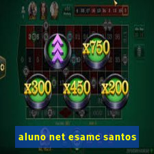 aluno net esamc santos